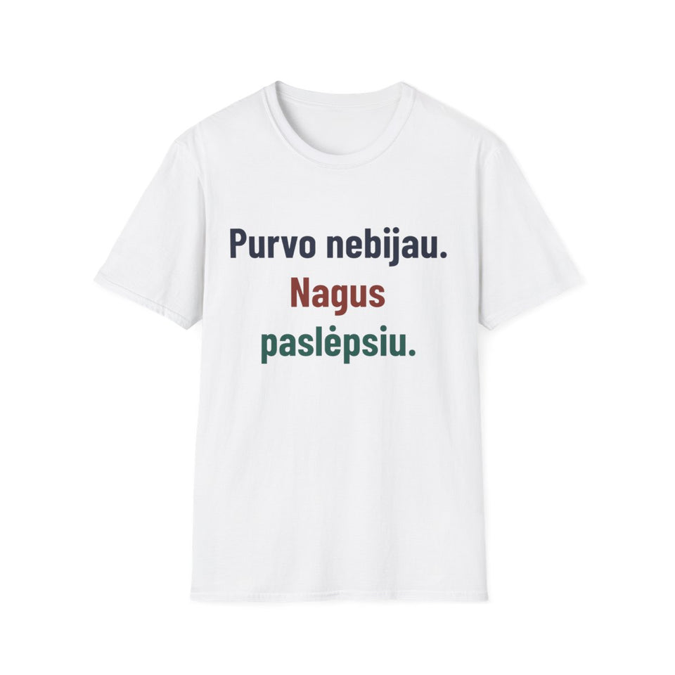 Purvo nebijau. Nagus paslėpsiu. · Marškinėliai · Balta