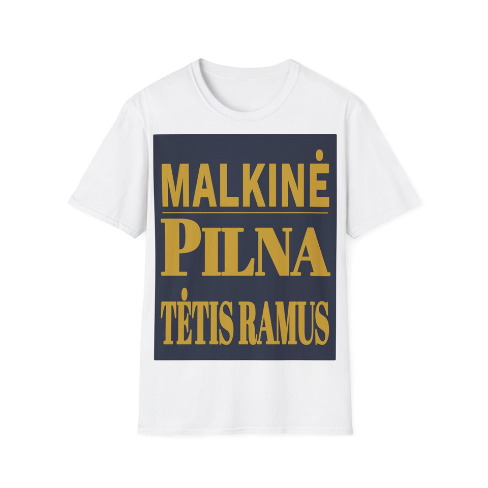 Malkinė pilna. Tėtis ramus.