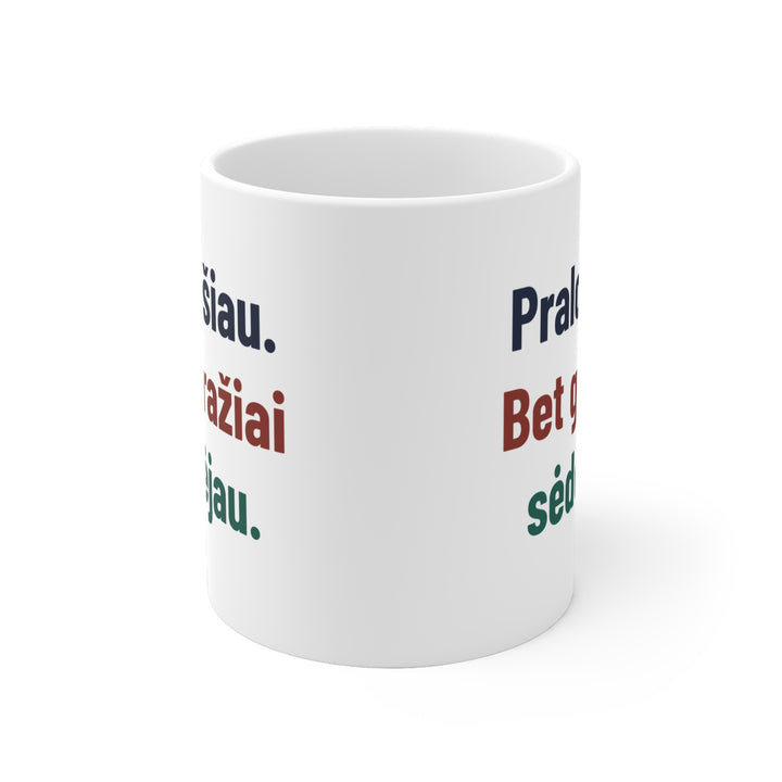 Pralošiau. Bet gražiai.