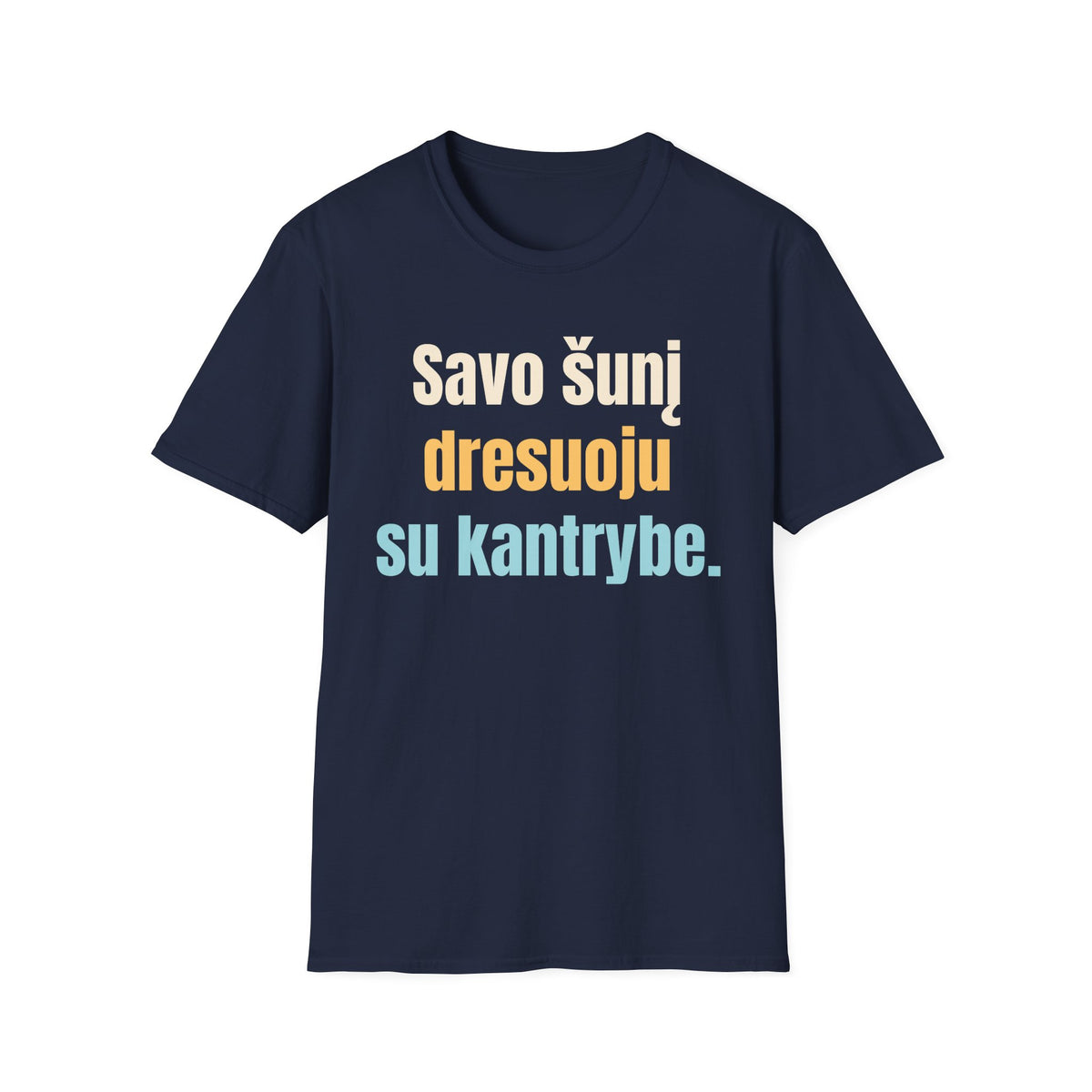 Savo šunį dresuoju su kantrybe.