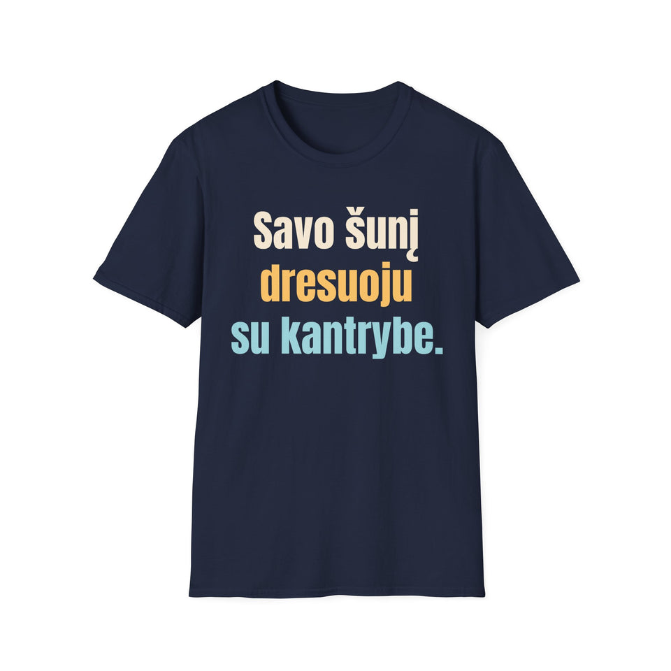 Savo šunį dresuoju su kantrybe.