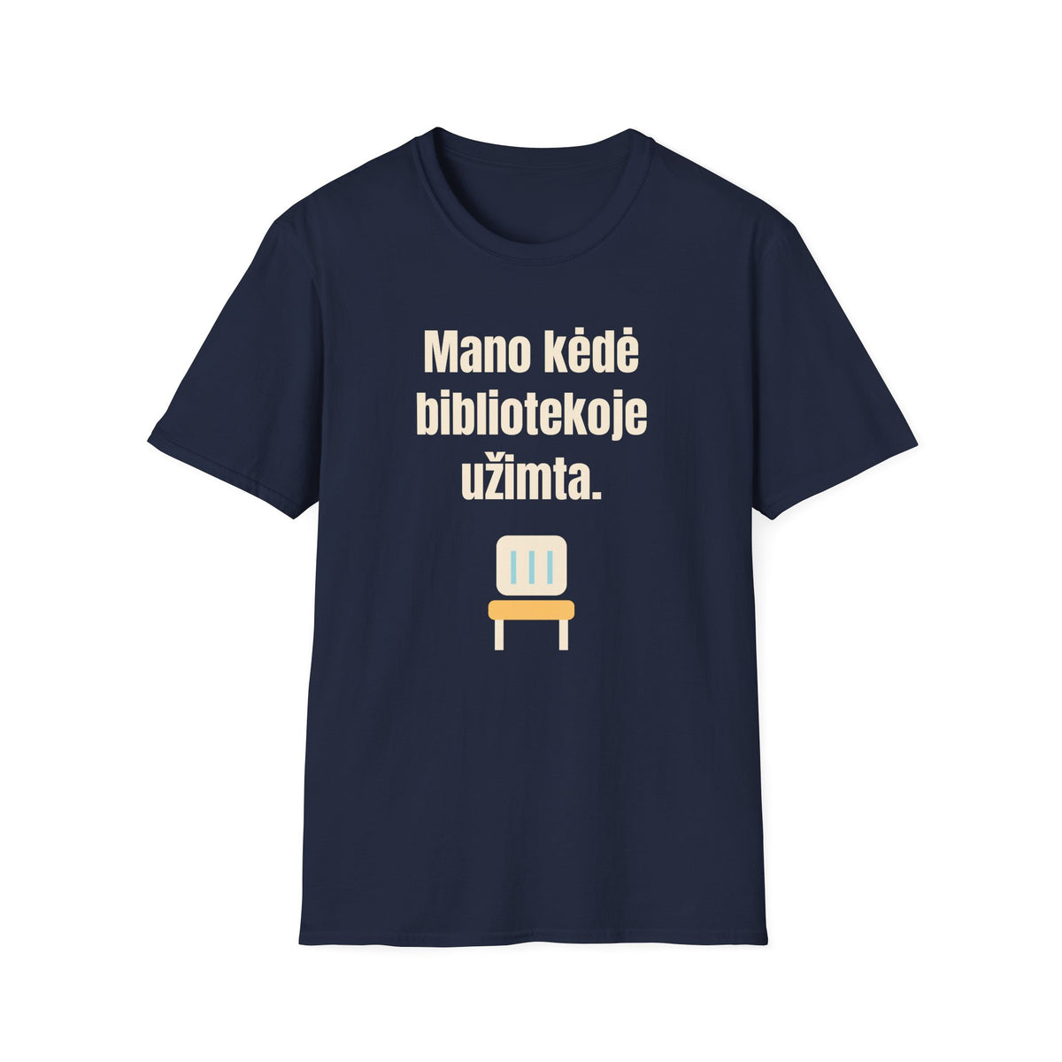 Mano kėdė bibliotekoje užimta.