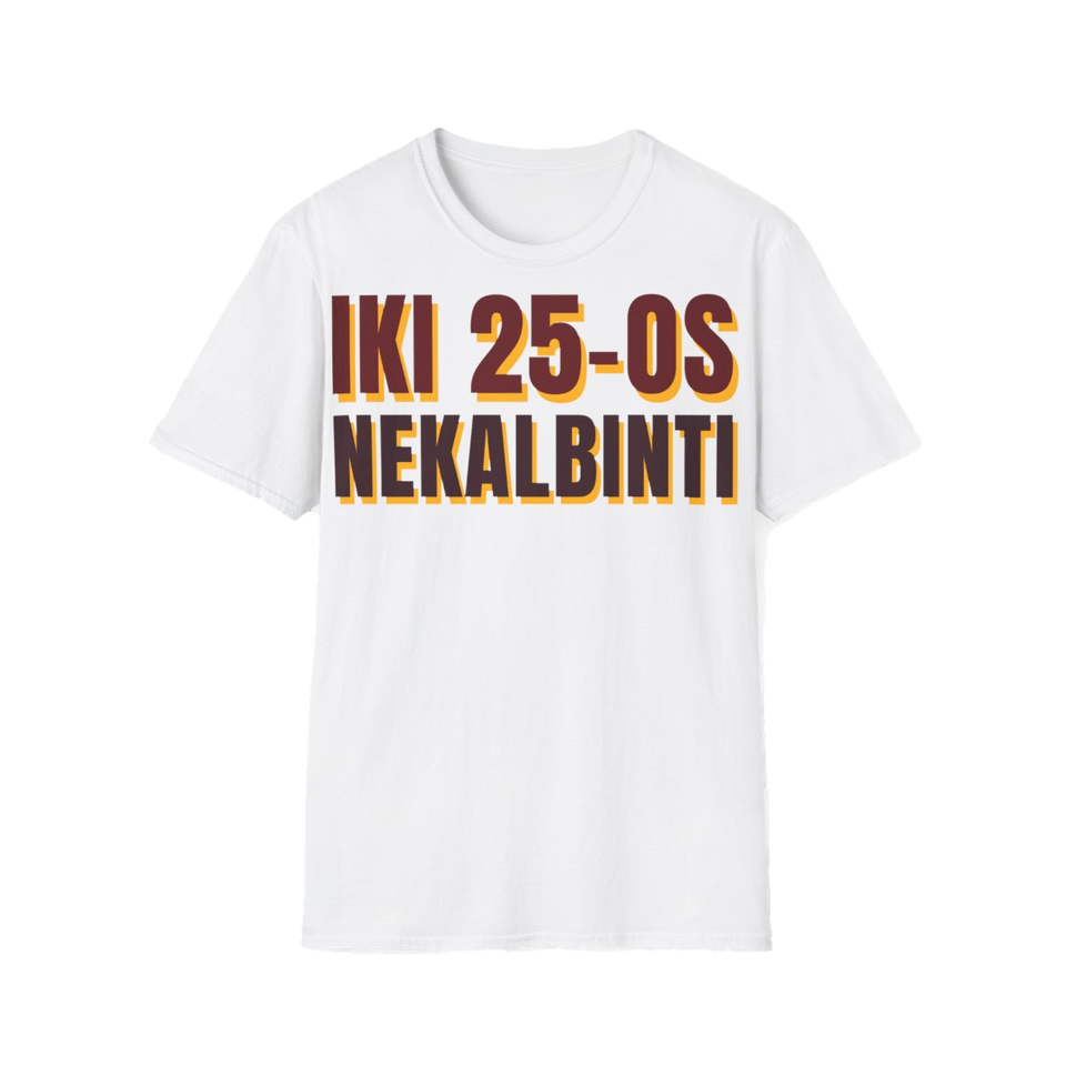 Marškinėliai „Iki 25-os nekalbinti“ – balta