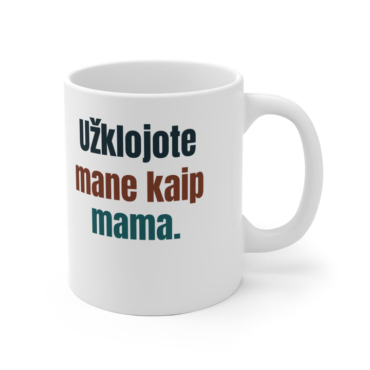 Užklojote mane kaip mama.