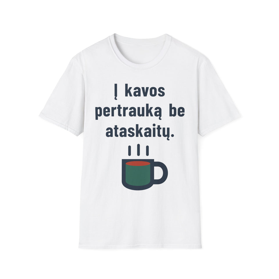 Į kavos pertrauką be ataskaitų.