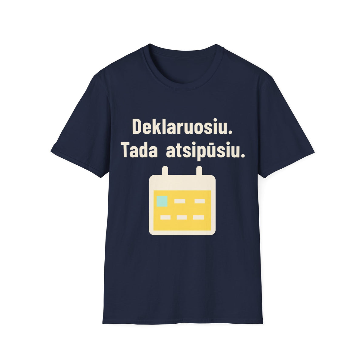 Deklaruosiu. Tada atsipūsiu.