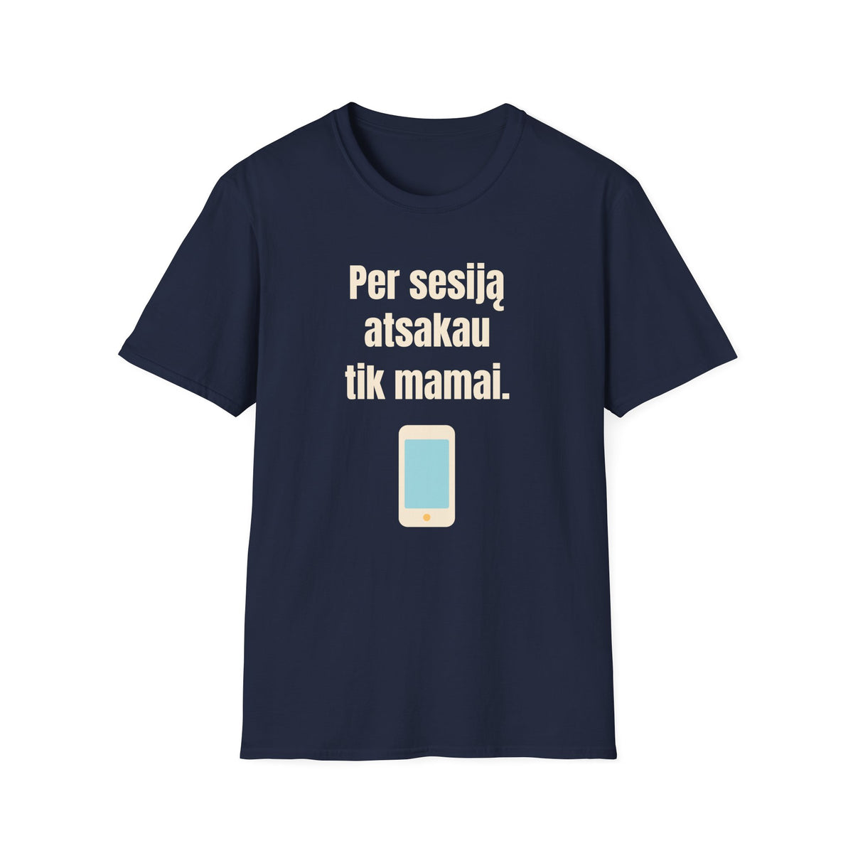 Per sesiją atsakau tik mamai.