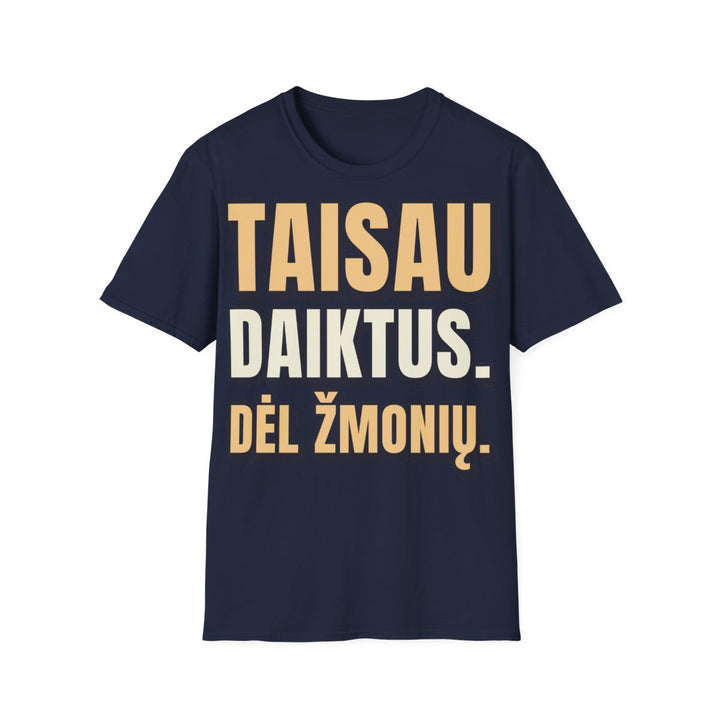 Taisau daiktus. Dėl žmonių.