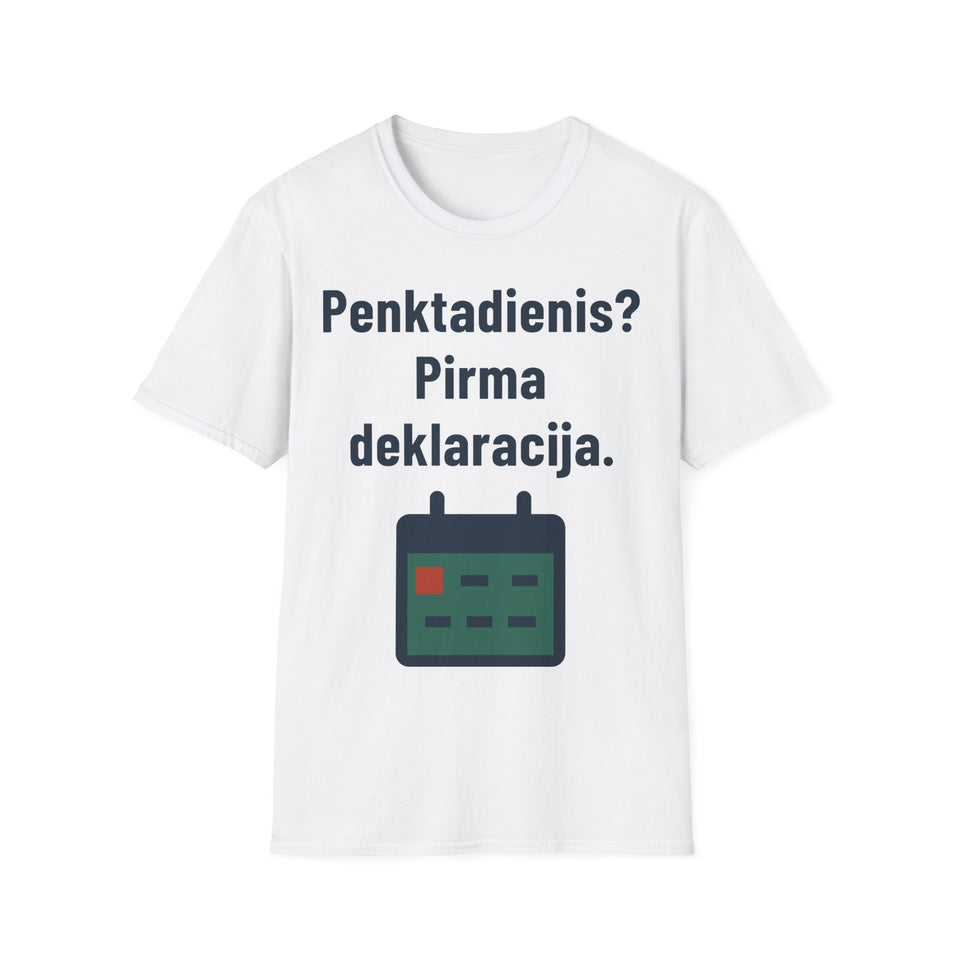 Penktadienis? Pirma deklaracija.