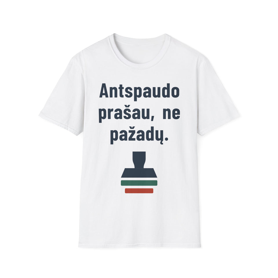 Antspaudo prašau, ne pažadų.