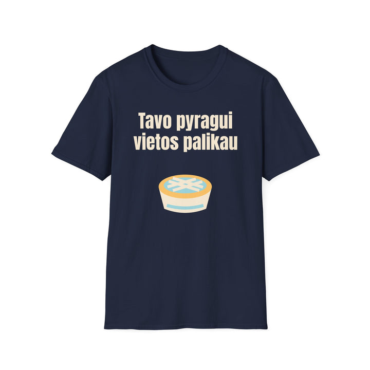 Tavo pyragui vietos palikau