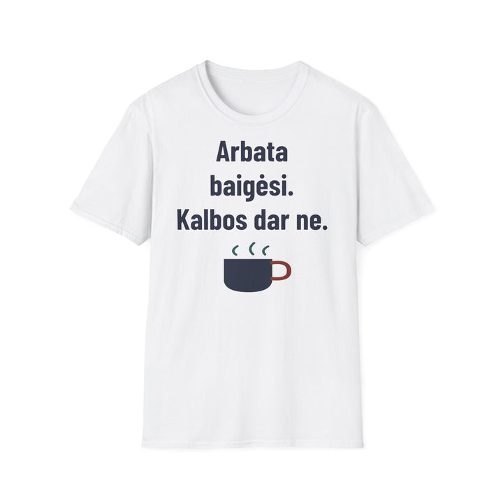 Arbata baigėsi. Kalbos dar ne.