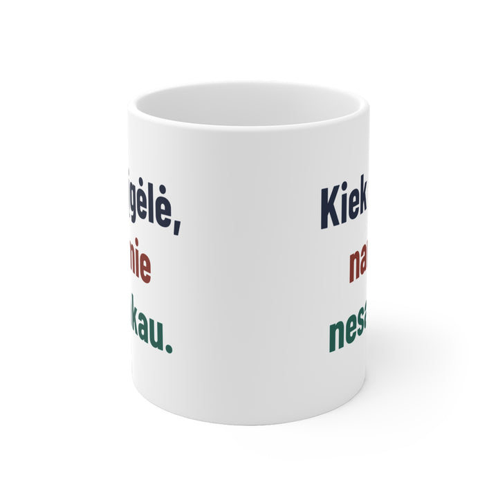 Kiek įgėlė, namie nesakau.