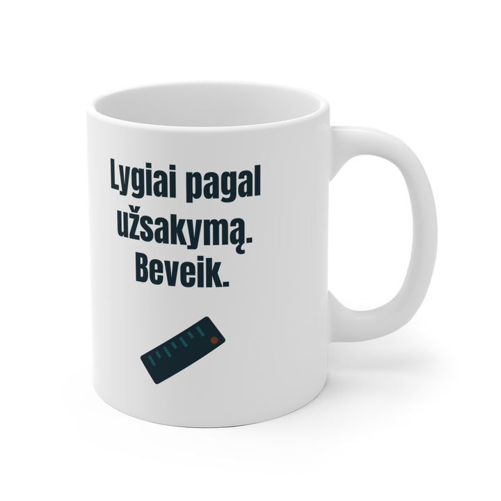 Lygiai pagal užsakymą. Beveik.