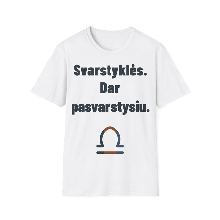 Svarstyklės. Dar pasvarstysiu.