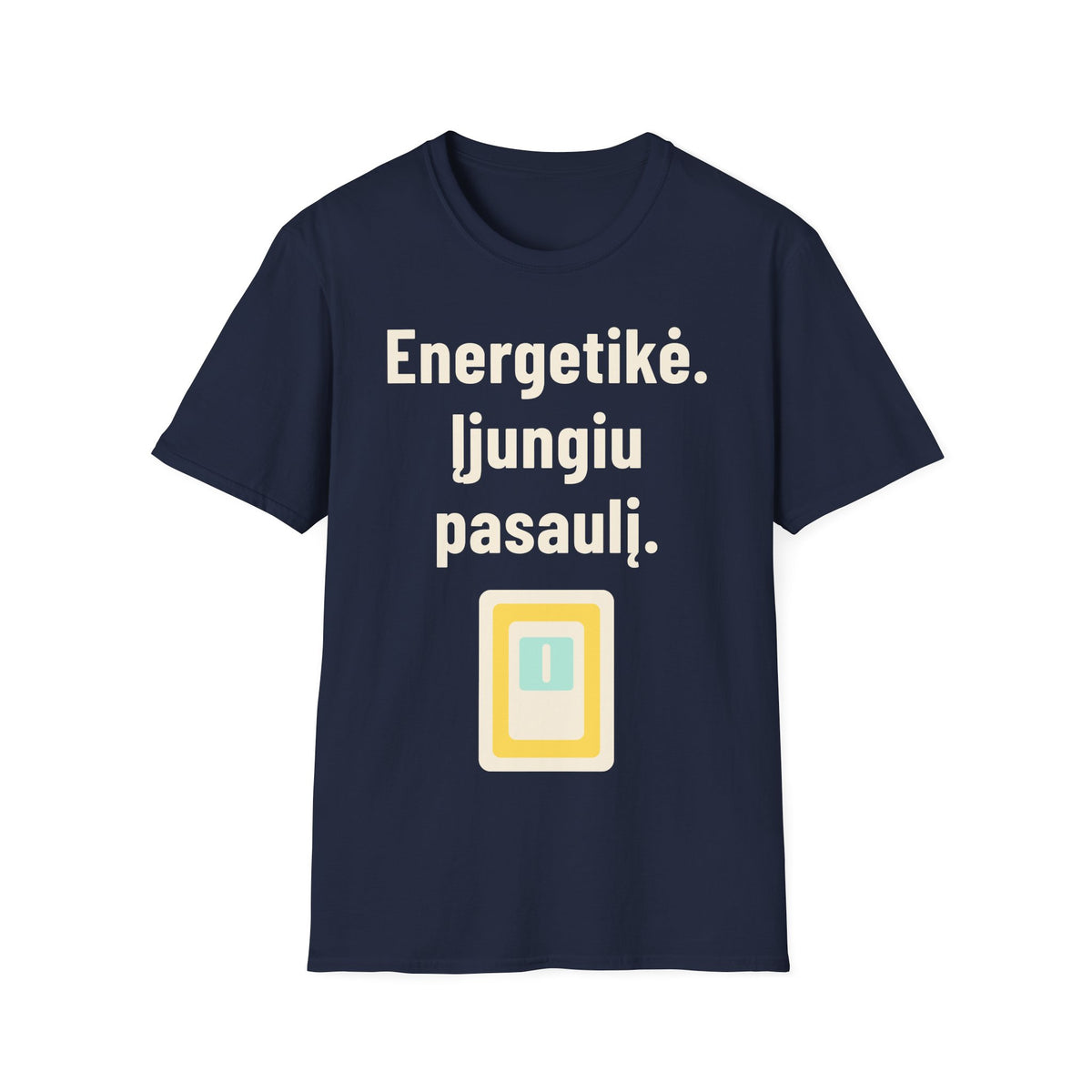 Energetikė. Įjungiu pasaulį.