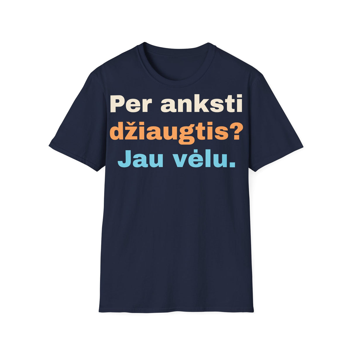 Per anksti džiaugtis? Jau vėlu.