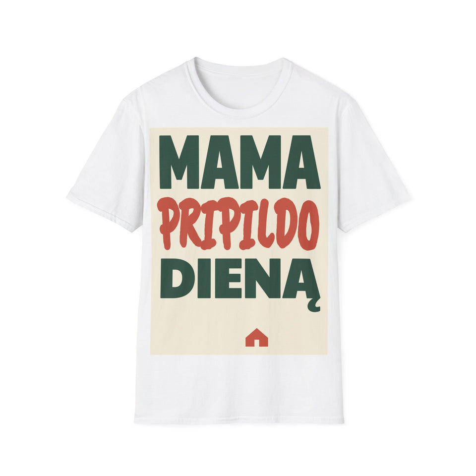 Mama pripildo dieną.