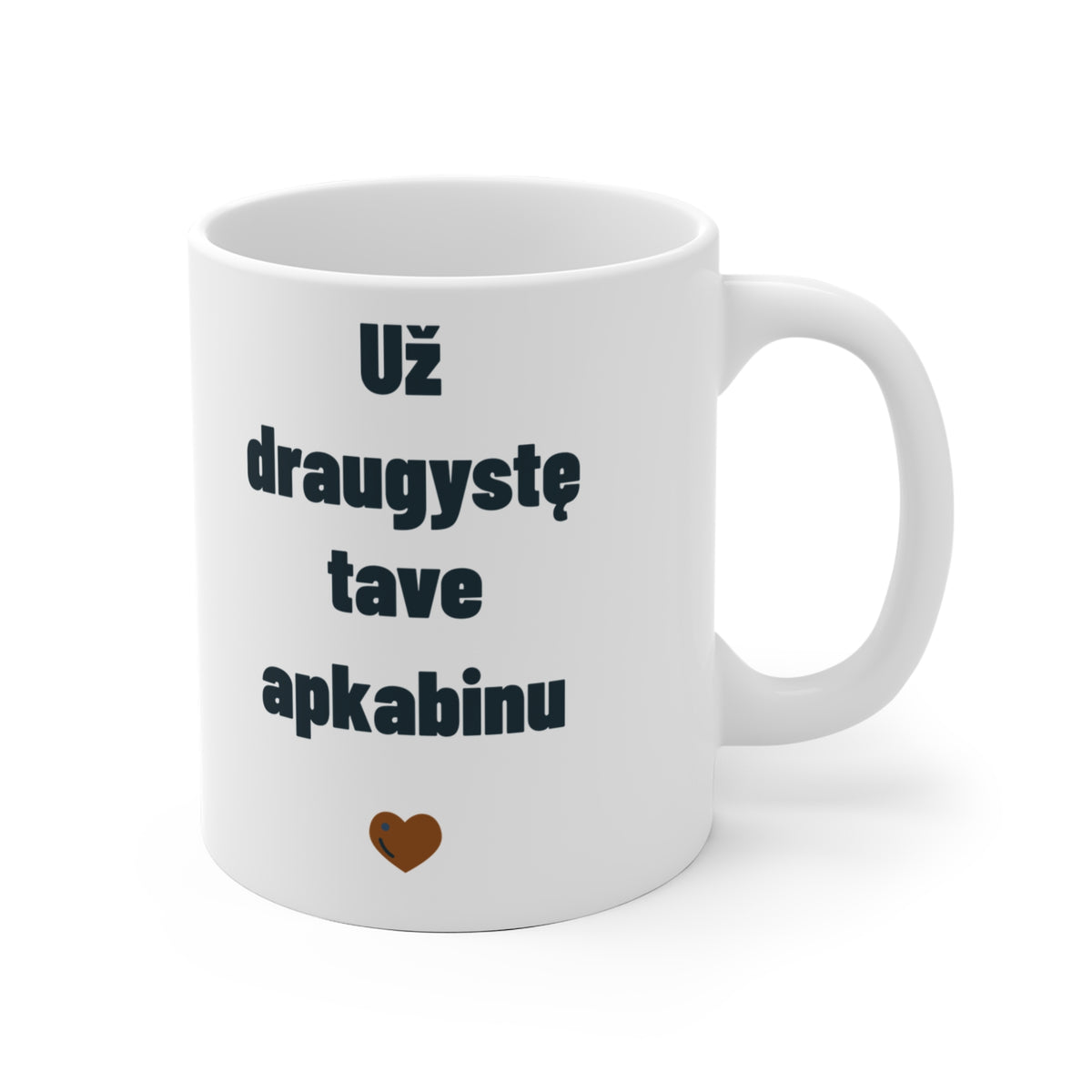Už draugystę tave apkabinu
