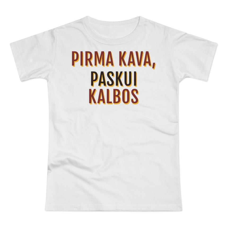 Kava pirmiau, kalbos paskui