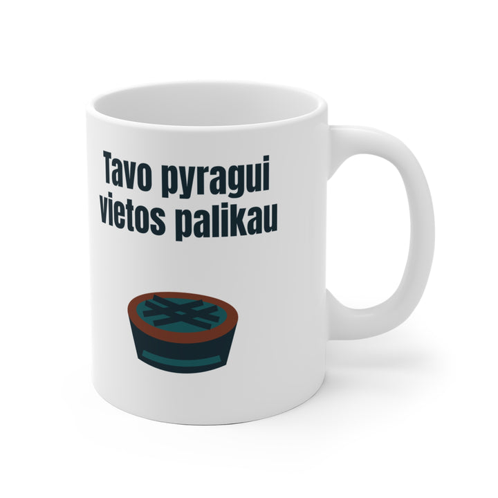 Tavo pyragui vietos palikau