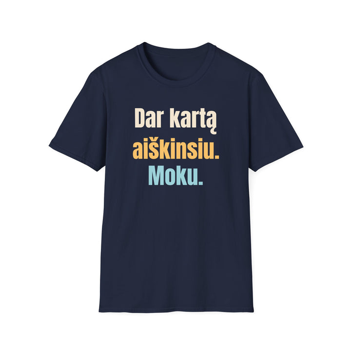 Dar kartą aiškinsiu. Moku.