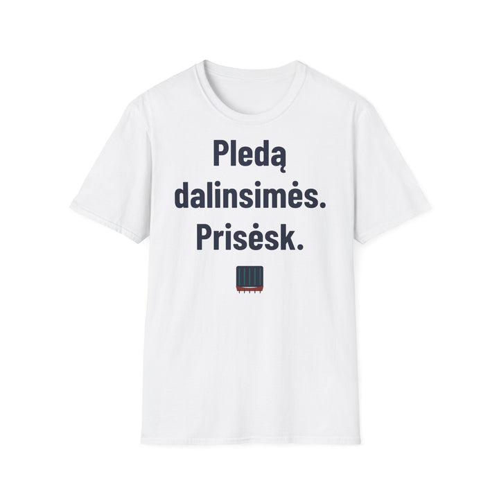 Pledu pasidalinsim. Prisėsk.