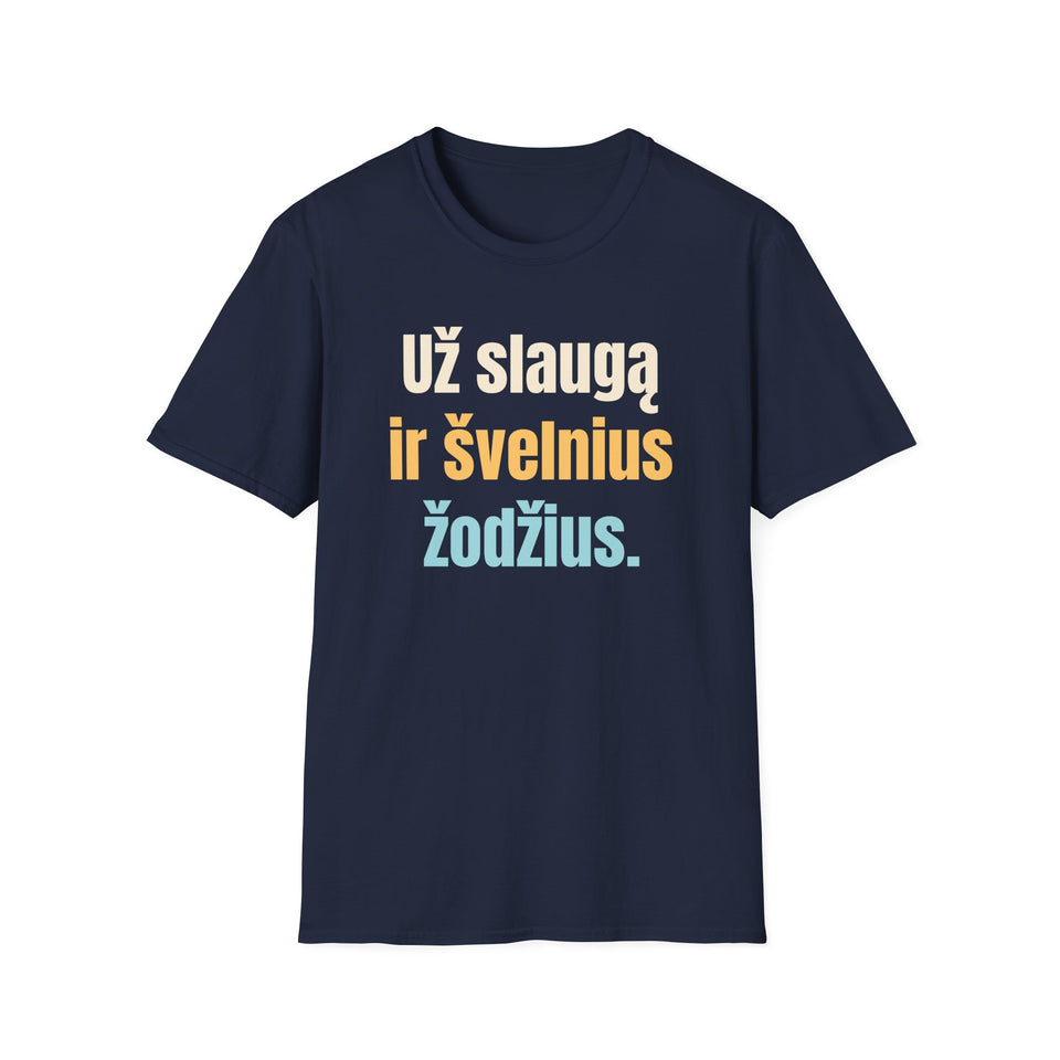 Už slaugą ir švelnius žodžius.
