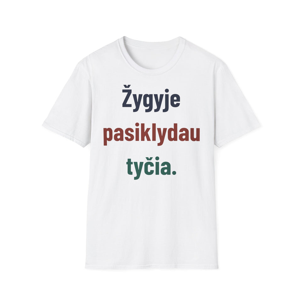 Žygyje pasiklydau tyčia.
