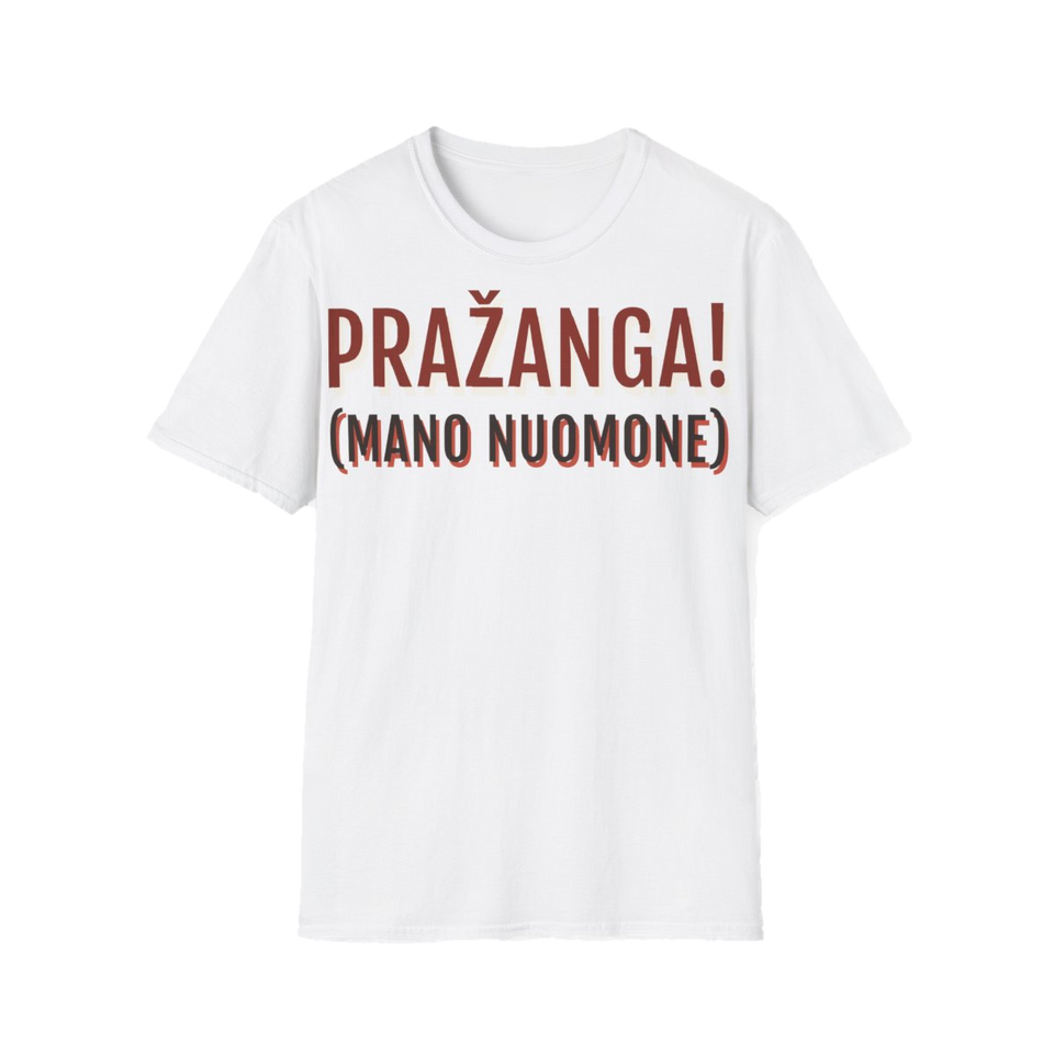 Marškinėliai „Pražanga! (Mano nuomone)“ – balta