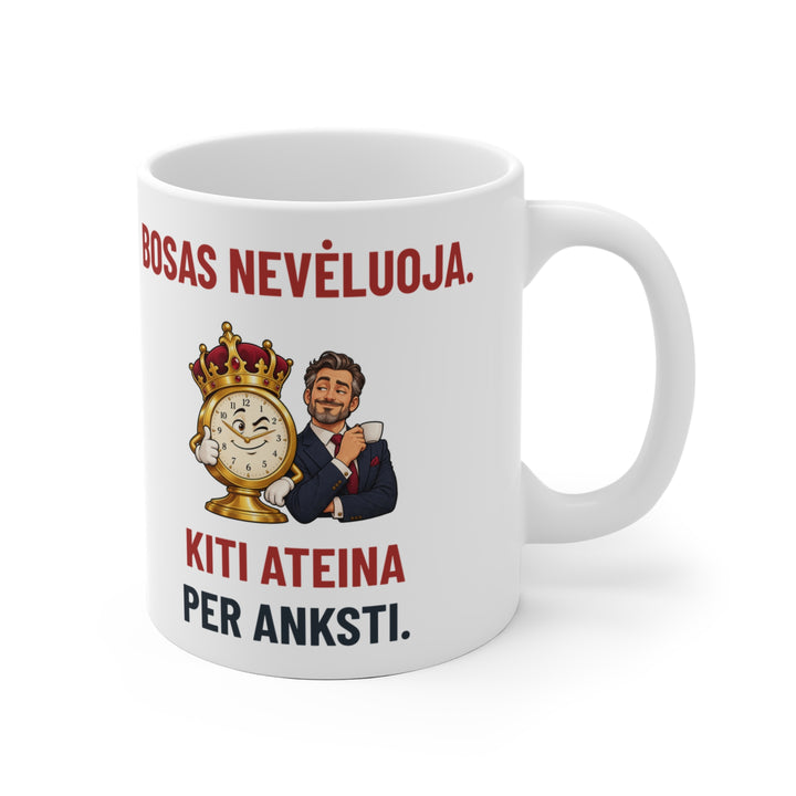 Puodelis „Bosas nevėluoja. kiti ateina per anksti“ – Balta