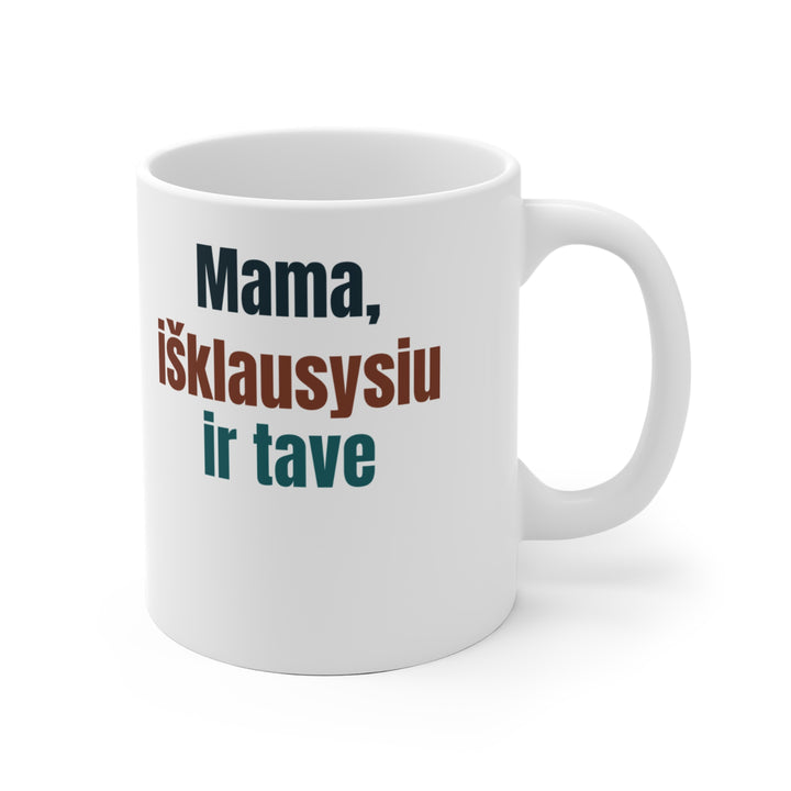 Mama, išklausysiu ir tave
