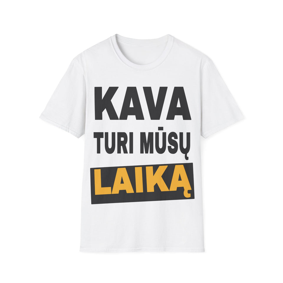 Kava turi mūsų laiką.