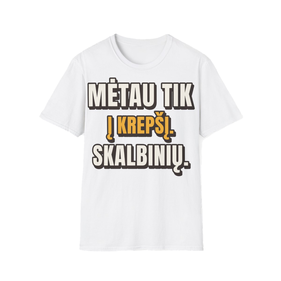 Marškinėliai „Mėtau tik į krepšį. Skalbinių.“ – balta