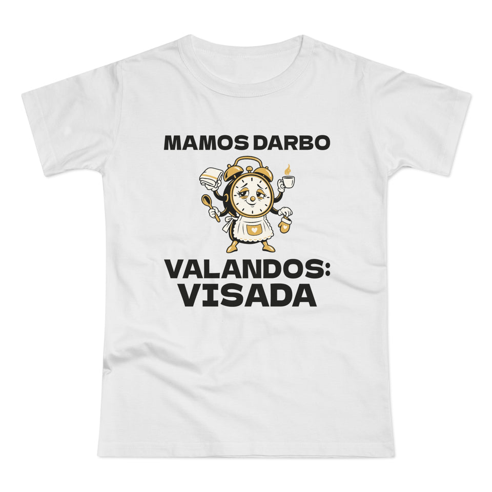 Mamos darbo valandos: visada — Moteriški marškinėliai, spaudos vaizdas