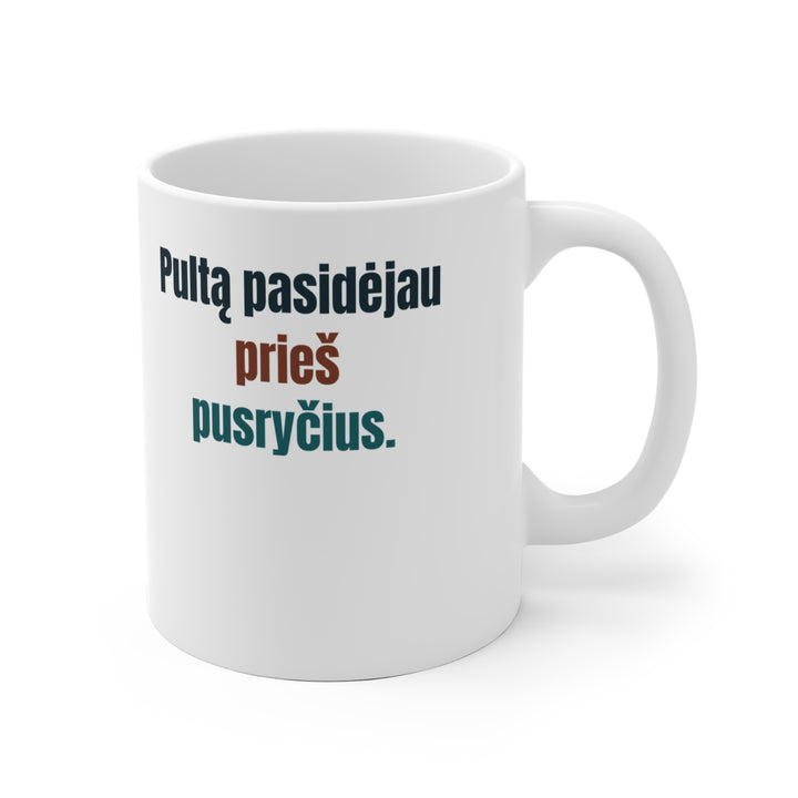 Pultą pasidėjau prieš pusryčius.