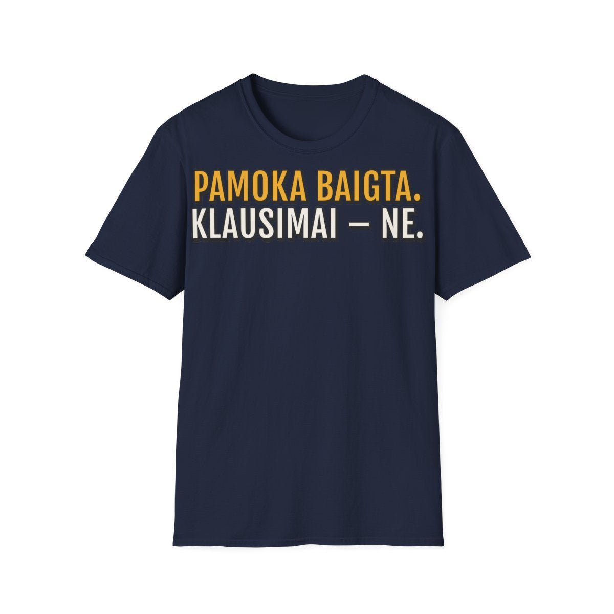 Marškinėliai „Pamoka baigta. Klausimai – ne.“ – tamsiai mėlyna