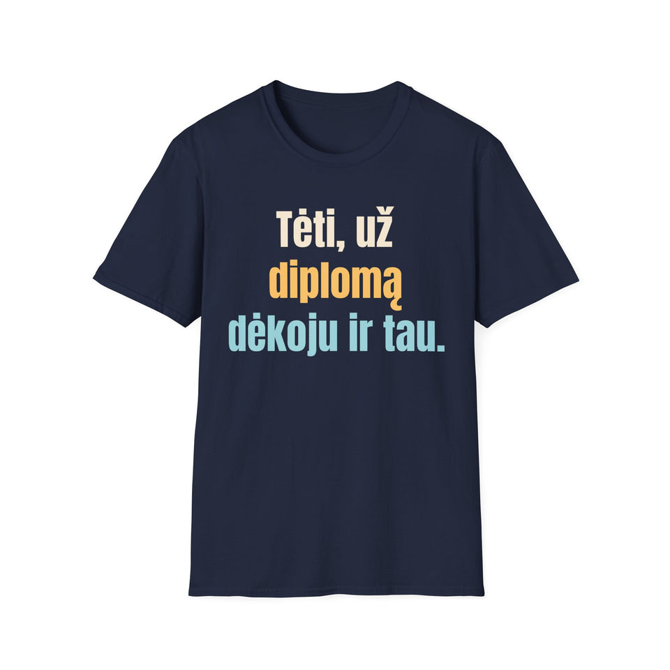 Tėti, už diplomą dėkoju ir tau.