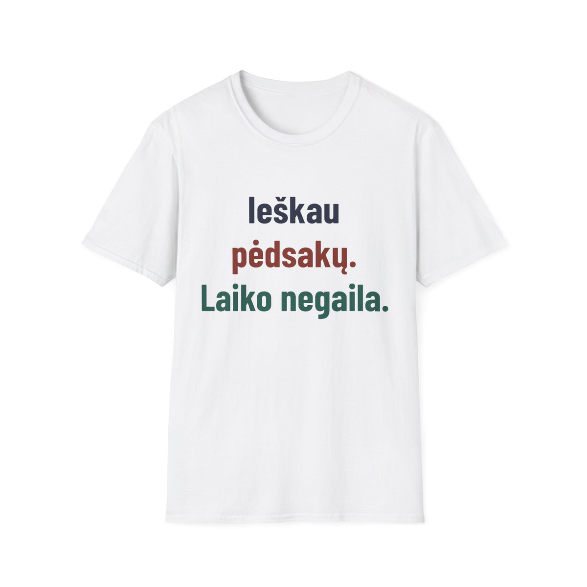 Ieškau pėdsakų. Laiko negaila.