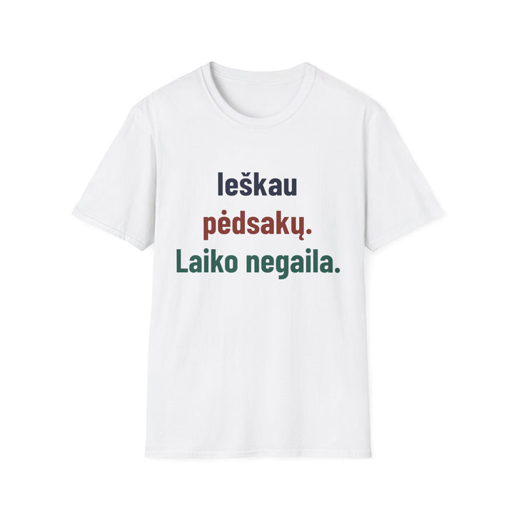 Ieškau pėdsakų. Laiko negaila.