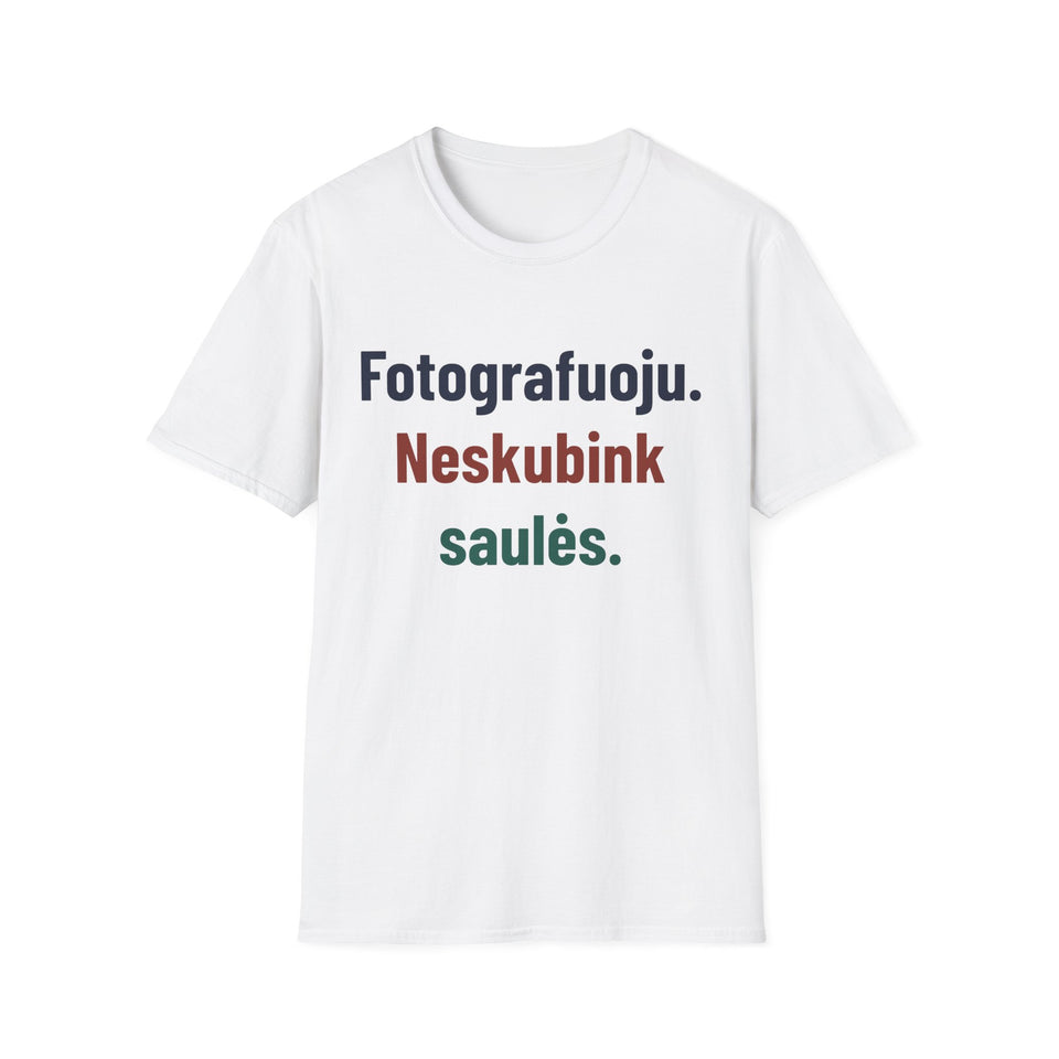 Fotografuoju. Neskubink saulės.