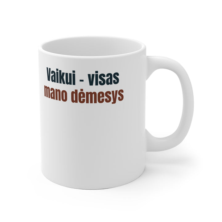 Vaikui – visas mano dėmesys