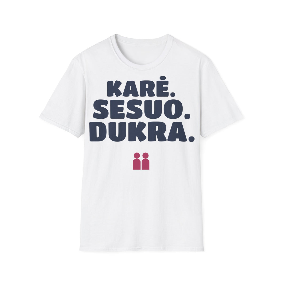 Karė. Sesuo. Dukra. — Marškinėliai, spaudos pusė