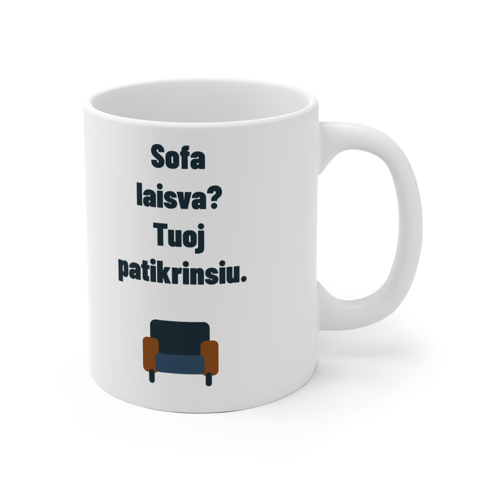 Sofa laisva? Tuoj patikrinsiu.
