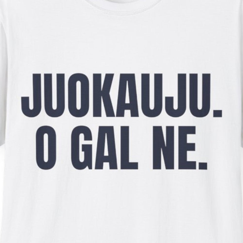 Juokauju. O gal ne. · Marškinėliai · spauda priekyje