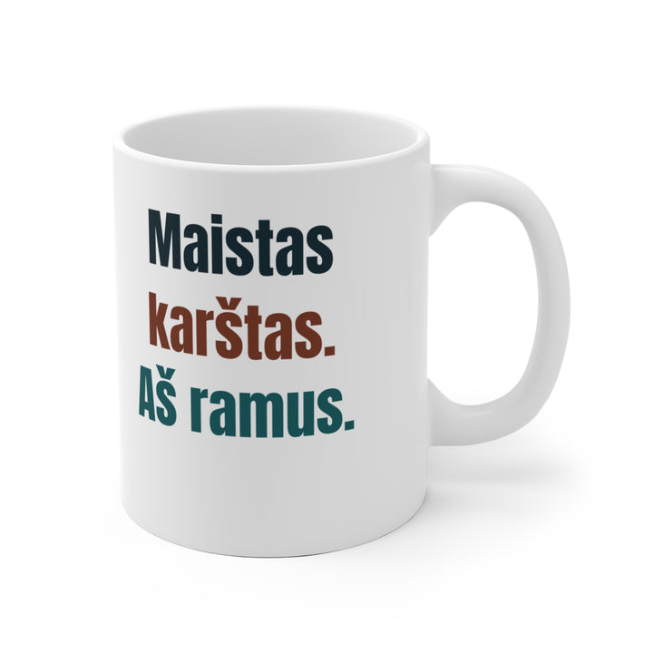 Maistas karštas. Aš ramus.