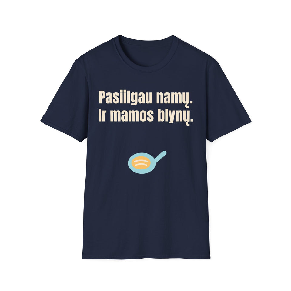 Pasiilgau namų. Ir mamos blynų.