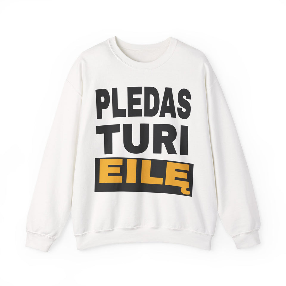 Pledas turi eilę.