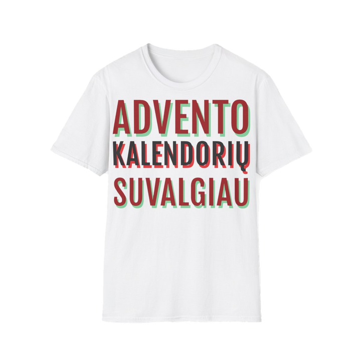 Marškinėliai „Advento kalendorių suvalgiau per vieną dieną“ – balta