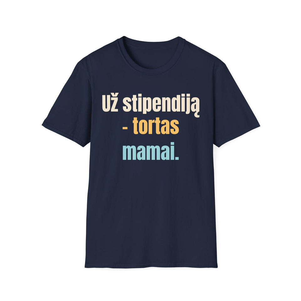 Už stipendiją – tortas mamai.